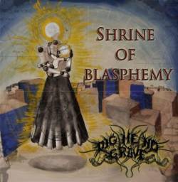 Dig Me No Grave : Shrine of Blasphemy